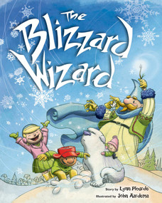 The Blizzard Wizard by Lynn Plourde, John Aardema, 9780892727896