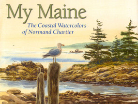 My Maine by Normand Chartier, 9780892726721