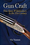Gun Craft (Fine Guns and Gunmakers in the 21st Century) by Vic Venters, 9780892729074