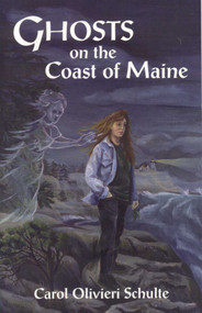 Ghosts on the Coast of Maine by Carol Schulte, 9780892723904