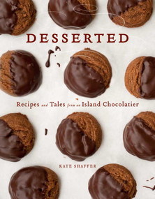Desserted (Recipes and Tales from an Island Chocolatier) by Kate Shaffer, Linda Greenlaw, 9780892729913