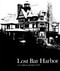Lost Bar Harbor by G. W. Helfrich, Gladys O'Neil, 9781608936021