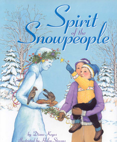 Spirit of the Snowpeople by Diane Keyes, Helen Stevens, 9780892727100