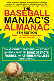 The Baseball Maniac's Almanac - 5th Edition - 9781683582403 by Bert Randolph Sugar, Ken Samelson, 9781683582403
