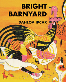 Bright Barnyard by Dahlov Ipcar, 9781608933266