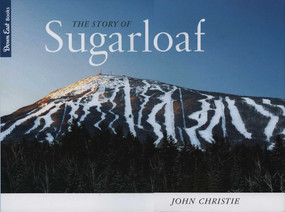 The Story of Sugarloaf by John Christie, 9780892727230