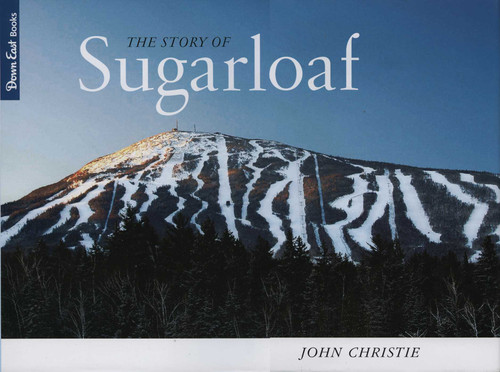 The Story of Sugarloaf by John Christie, 9780892727230