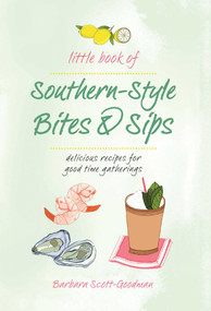 Little Book of Southern Style (Sips & Bites) by Barbara Scott Goodman, 9781681884370