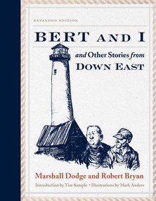 Bert and I (and Other Stories from Down East) by Marshall Dodge, Robert Bryan, Tim Sample, 9781608934003