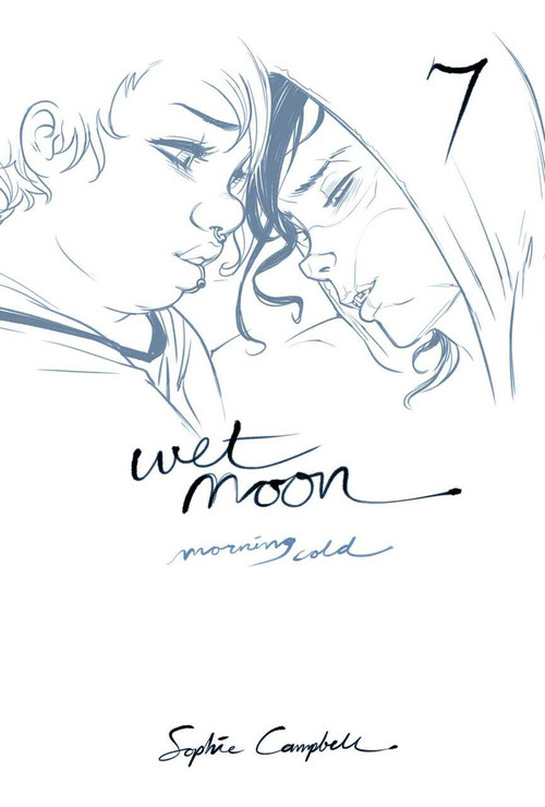 Wet Moon Vol. 7 (Morning Cold) by Sophie Campbell, Sophie Campbell, 9781620105450
