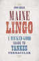 Maine Lingo (A Wicked-Good Guide to Yankee Vernacular) by John Gould, 9781608935666