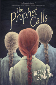 The Prophet Calls by Melanie Sumrow, 9781499807554