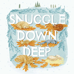 Snuggle Down Deep by Diane Ohanesian, Emily Bornoff, 9781499806519