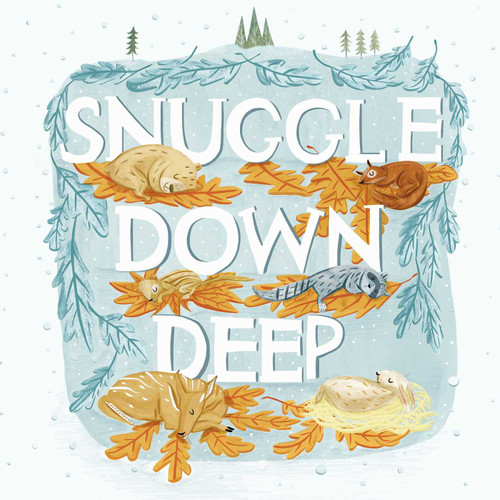 Snuggle Down Deep by Diane Ohanesian, Emily Bornoff, 9781499806519