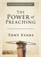 The Power of Preaching (Crafting a Creative Expository Sermon) by Tony Evans, 9780802418302