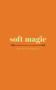 soft magic by Upile Chisala, 9781449499549