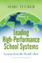 Leading High-Performance School Systems (Lessons from the World's Best) by Marc Tucker, 9781416627005