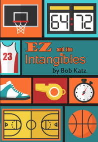 EZ and the Intangibles by Bob Katz, 9781947548183