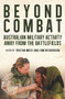 Beyond Combat (Australian military activity away from the battlefield) by Tristan Moss, Tom Richardson, 9781742235905