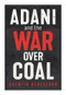 Adani and the War Over Coal by Quentin Beresford, Quentin Beresford, 9781742235936