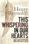 This Whispering in Our Hearts Revisited by Henry Reynolds, Henry Reynolds, 9781742235622