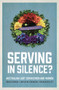 Serving in Silence? (Australian LGBT servicemen and women) by Noah Riseman, Shirleene Robinson, Graham Willett, 9781742235851