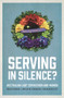 Serving in Silence? (Australian LGBT servicemen and women) by Noah Riseman, Shirleene Robinson, Graham Willett, 9781742235851