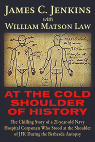 At The Cold Shoulder of History by James Curtis Jenkins, William Matson Law, 9781634242110
