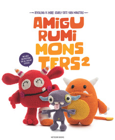 Amigurumi Monsters 2 (Revealing 15 More Scarily Cute Yarn Monsters) by Joke Vermeiren, 9789491643231