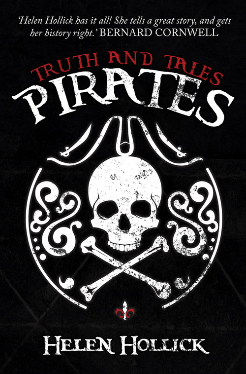 Pirates (Truth and Tales) by Helen Hollick, 9781445682839
