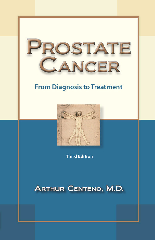 Prostate Cancer (From Diagnosis to Treatment) by Arthur Centeno, 9781943886845
