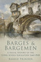 Barges & Bargemen (A Social History of the Upper Severn Navigation 1660-1900) by Barrie Trinder, 9781860777042