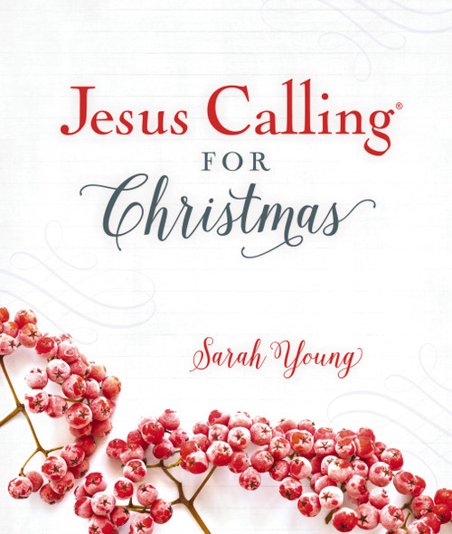 Jesus Calling for Christmas, Padded Hardcover, with Full Scriptures by Sarah Young, 9781400309184