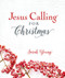Jesus Calling for Christmas, Padded Hardcover, with Full Scriptures by Sarah Young, 9781400309184