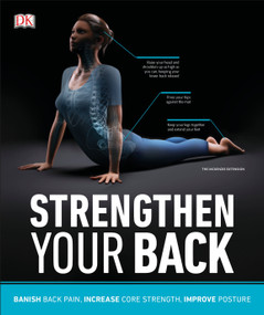 Strengthen Your Back (Exercises to Build a Better Back and Improve Your Posture) by DK, 9781465477262