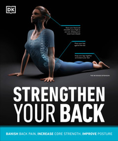 Strengthen Your Back (Exercises to Build a Better Back and Improve Your Posture) by DK, 9781465477262
