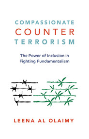Compassionate Counterterrorism (The Power of Inclusion In Fighting Fundamentalism) by Leena Al Olaimy, 9781523098576