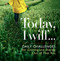 Today I Will . . . by D.A. Michaels, 9781944833510