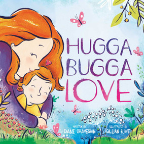 Hugga Bugga Love - 9781499807448 by Diane Ohanesian, Gillian Flint, 9781499807448