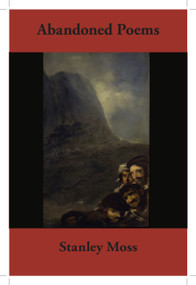 Abandoned Poems by Stanley Moss, 9781609808914