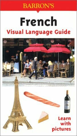 French Visual Language Guide (Visual Language Guide) by Rudi Kost, Robert Valentin, Karl-heinz Brecheis, 9780764122811