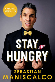 Stay Hungry by Sebastian Maniscalco, 9781501115981