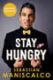 Stay Hungry by Sebastian Maniscalco, 9781501115981