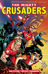 The Mighty Crusaders Vol. 1 by Ian Flynn, Kelsey Shannon, 9781682558577