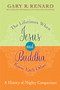 The Lifetimes When Jesus and Buddha Knew Each Other (A History of Mighty Companions) - 9781401950439 by Gary R. Renard, 9781401950439