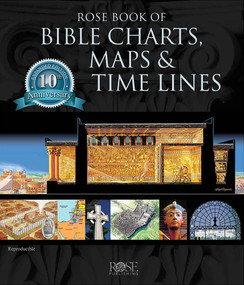Rose Book of Bible Charts, Maps and Time Lines by Rose Publishing, 9781596360228