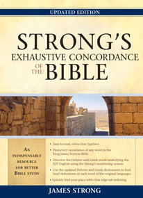 Strong's Exhaustive Concordance of the Bible by James Strong, 9781598563788
