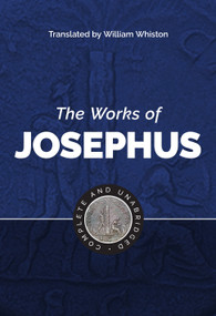 The Works of Josephus by Flavius Josephus, William Whiston, 9781565637801