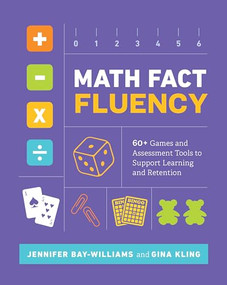 Math Fact Fluency (60+ Games and Assessment Tools to Support Learning and Retention) by Jennifer Bay-Williams, Gina Kling, 9781416626992
