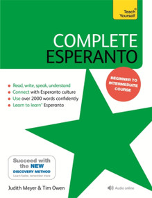 Complete Esperanto (Learn to read, write, speak and understand Esperanto) by Tim Owen, 9781473669185